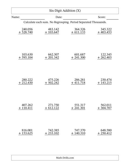 The Six-Digit Addition With No Regrouping – 20 Questions – Period Separated Thousands (X) Math Worksheet