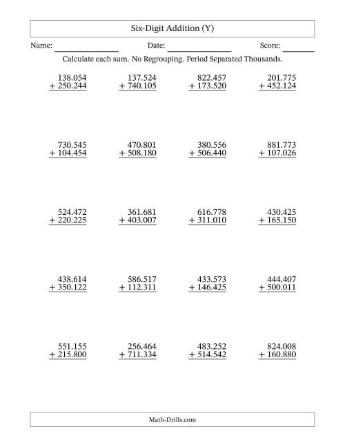 The Six-Digit Addition With No Regrouping – 20 Questions – Period Separated Thousands (Y) Math Worksheet