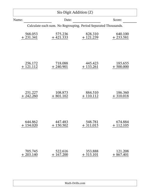 The Six-Digit Addition With No Regrouping – 20 Questions – Period Separated Thousands (Z) Math Worksheet