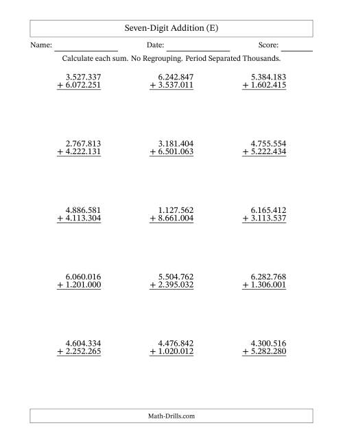The Seven-Digit Addition With No Regrouping – 15 Questions – Period Separated Thousands (E) Math Worksheet