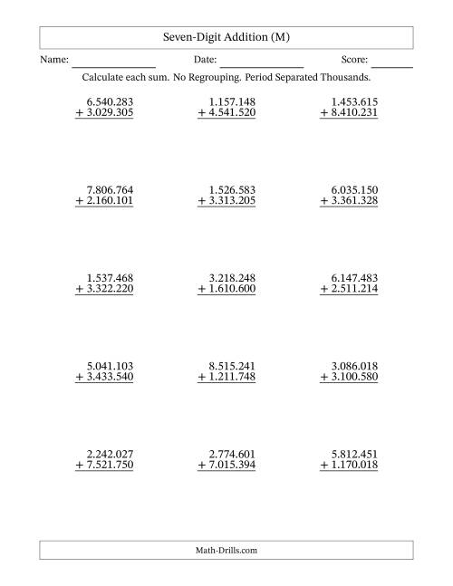 The Seven-Digit Addition With No Regrouping – 15 Questions – Period Separated Thousands (M) Math Worksheet