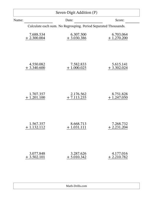 The Seven-Digit Addition With No Regrouping – 15 Questions – Period Separated Thousands (P) Math Worksheet