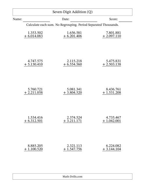 The Seven-Digit Addition With No Regrouping – 15 Questions – Period Separated Thousands (Q) Math Worksheet