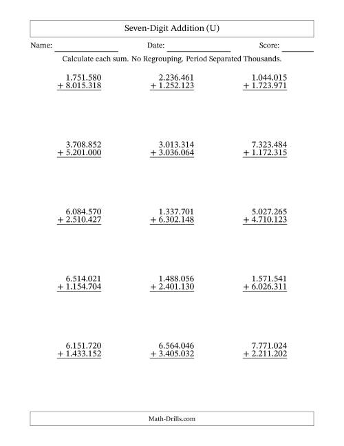 The Seven-Digit Addition With No Regrouping – 15 Questions – Period Separated Thousands (U) Math Worksheet