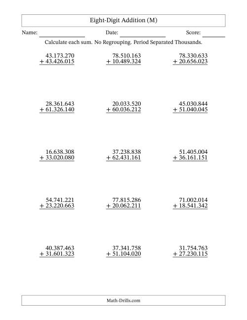 The Eight-Digit Addition With No Regrouping – 15 Questions – Period Separated Thousands (M) Math Worksheet