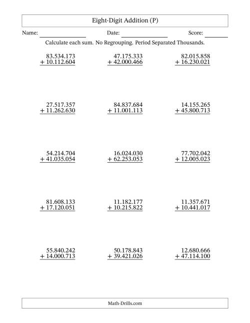 The Eight-Digit Addition With No Regrouping – 15 Questions – Period Separated Thousands (P) Math Worksheet