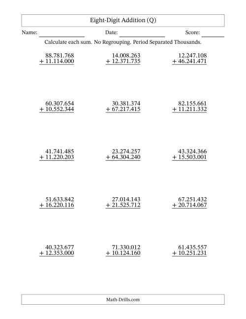 The Eight-Digit Addition With No Regrouping – 15 Questions – Period Separated Thousands (Q) Math Worksheet