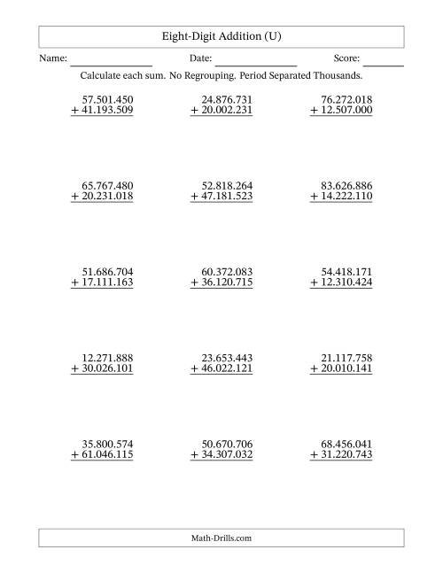 The Eight-Digit Addition With No Regrouping – 15 Questions – Period Separated Thousands (U) Math Worksheet