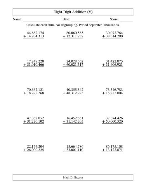 The Eight-Digit Addition With No Regrouping – 15 Questions – Period Separated Thousands (V) Math Worksheet