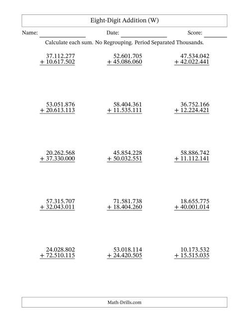 The Eight-Digit Addition With No Regrouping – 15 Questions – Period Separated Thousands (W) Math Worksheet