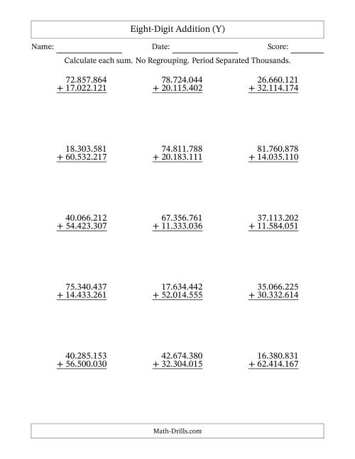 The Eight-Digit Addition With No Regrouping – 15 Questions – Period Separated Thousands (Y) Math Worksheet