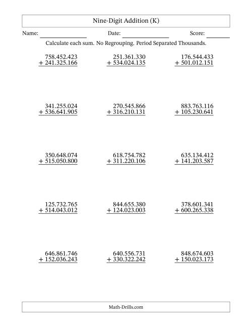 The Nine-Digit Addition With No Regrouping – 15 Questions – Period Separated Thousands (K) Math Worksheet