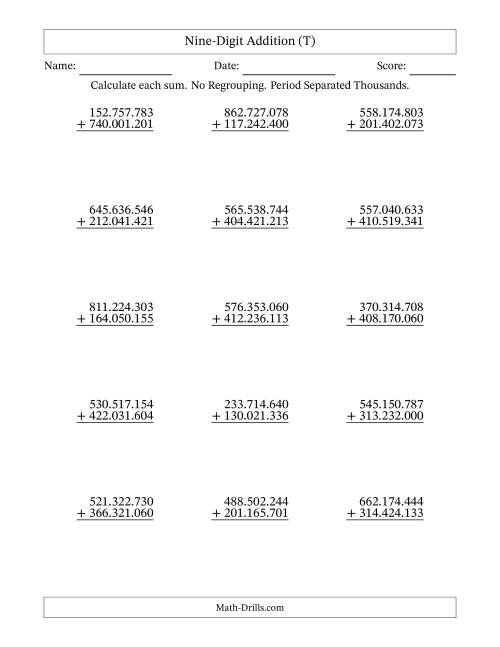 The Nine-Digit Addition With No Regrouping – 15 Questions – Period Separated Thousands (T) Math Worksheet