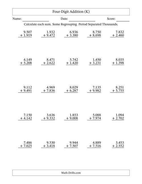 The Four-Digit Addition With Some Regrouping – 25 Questions – Period Separated Thousands (K) Math Worksheet