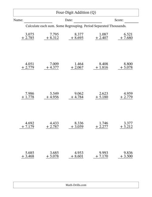 The Four-Digit Addition With Some Regrouping – 25 Questions – Period Separated Thousands (Q) Math Worksheet