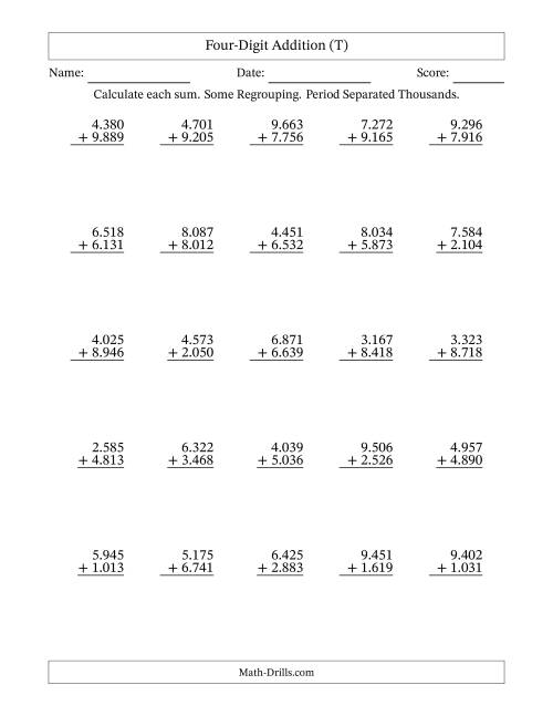 The Four-Digit Addition With Some Regrouping – 25 Questions – Period Separated Thousands (T) Math Worksheet