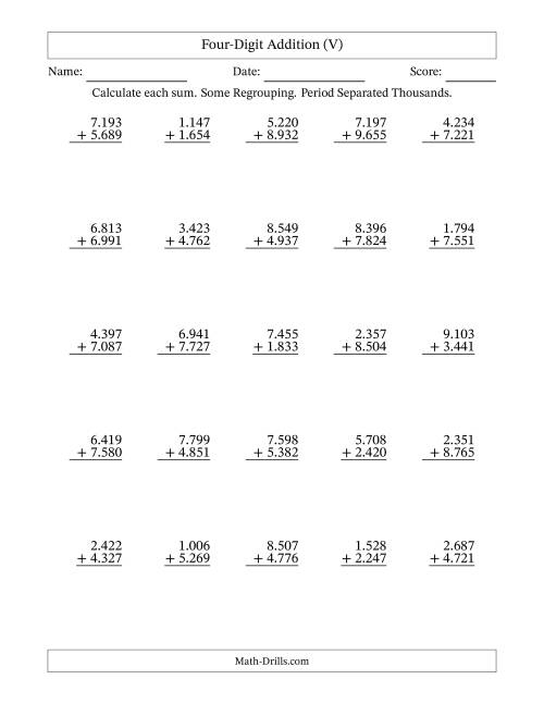 The Four-Digit Addition With Some Regrouping – 25 Questions – Period Separated Thousands (V) Math Worksheet
