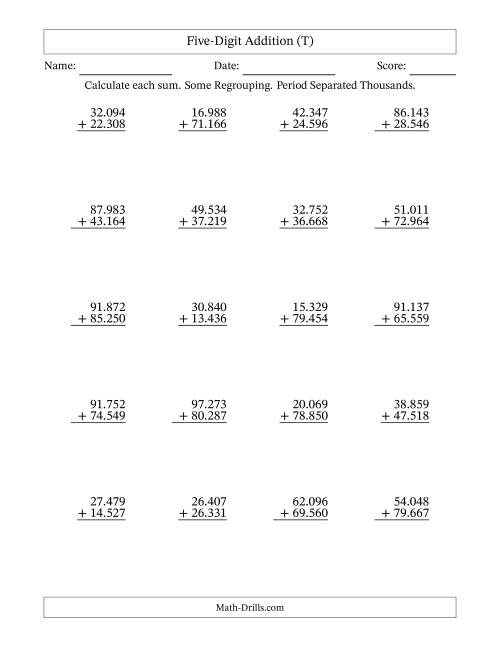 The Five-Digit Addition With Some Regrouping – 20 Questions – Period Separated Thousands (T) Math Worksheet