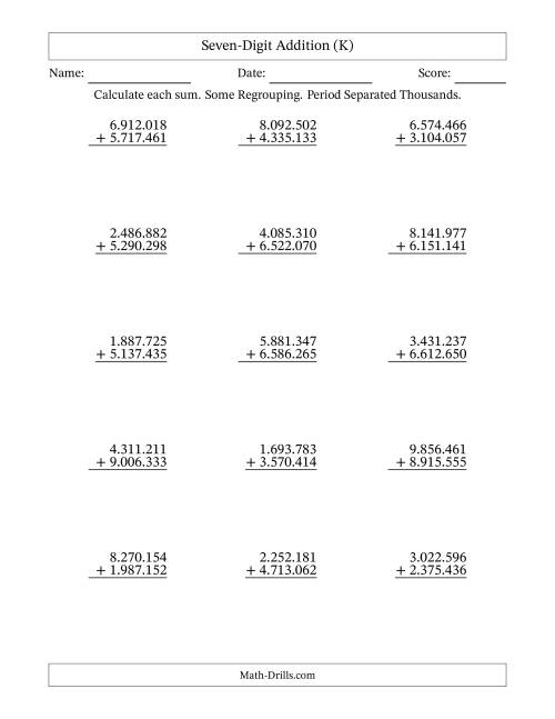 The Seven-Digit Addition With Some Regrouping – 15 Questions – Period Separated Thousands (K) Math Worksheet
