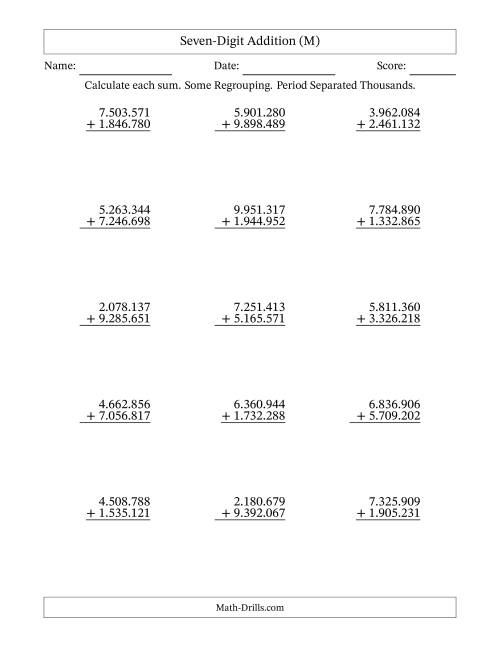 The Seven-Digit Addition With Some Regrouping – 15 Questions – Period Separated Thousands (M) Math Worksheet