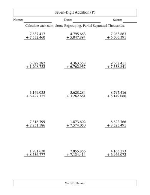 The Seven-Digit Addition With Some Regrouping – 15 Questions – Period Separated Thousands (P) Math Worksheet