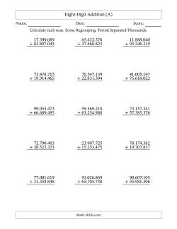 Eight-Digit Addition With Some Regrouping – 15 Questions – Period Separated Thousands