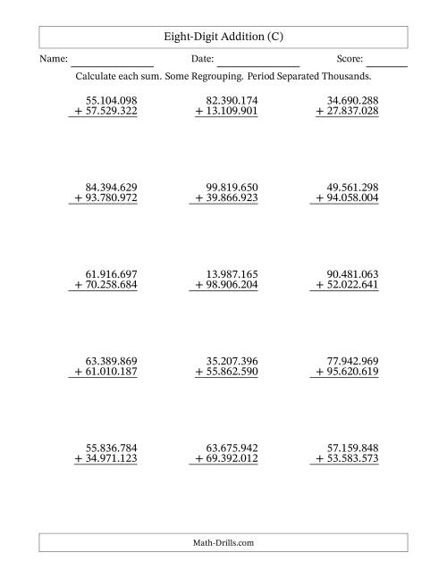 The Eight-Digit Addition With Some Regrouping – 15 Questions – Period Separated Thousands (C) Math Worksheet