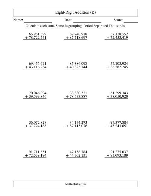 The Eight-Digit Addition With Some Regrouping – 15 Questions – Period Separated Thousands (K) Math Worksheet