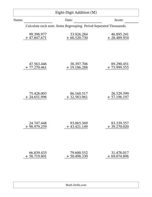 The Eight-Digit Addition With Some Regrouping – 15 Questions – Period Separated Thousands (M) Math Worksheet