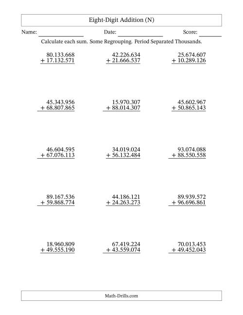 The Eight-Digit Addition With Some Regrouping – 15 Questions – Period Separated Thousands (N) Math Worksheet