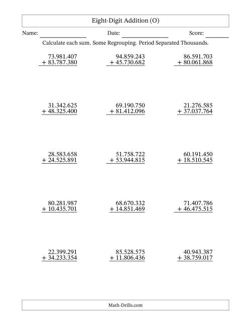 The Eight-Digit Addition With Some Regrouping – 15 Questions – Period Separated Thousands (O) Math Worksheet