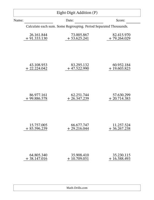 The Eight-Digit Addition With Some Regrouping – 15 Questions – Period Separated Thousands (P) Math Worksheet