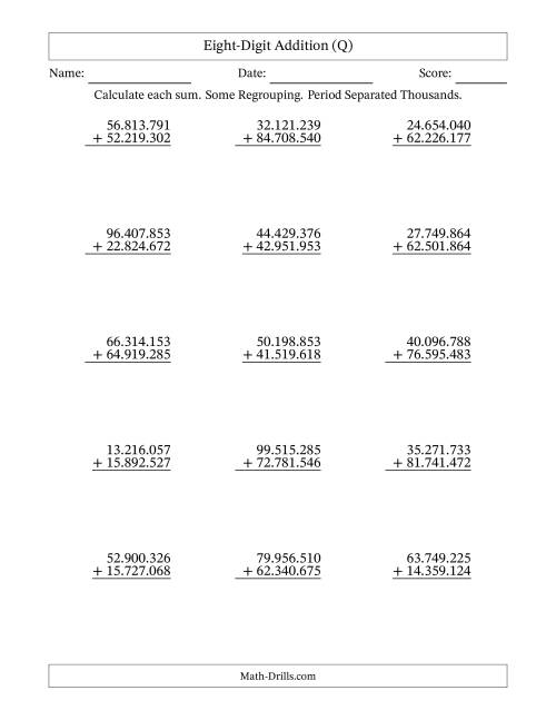 The Eight-Digit Addition With Some Regrouping – 15 Questions – Period Separated Thousands (Q) Math Worksheet
