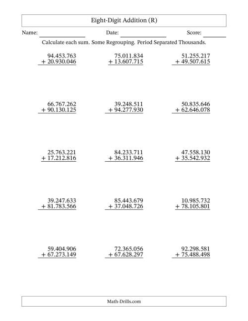 The Eight-Digit Addition With Some Regrouping – 15 Questions – Period Separated Thousands (R) Math Worksheet