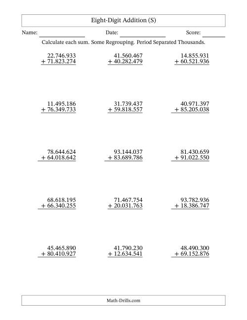 The Eight-Digit Addition With Some Regrouping – 15 Questions – Period Separated Thousands (S) Math Worksheet
