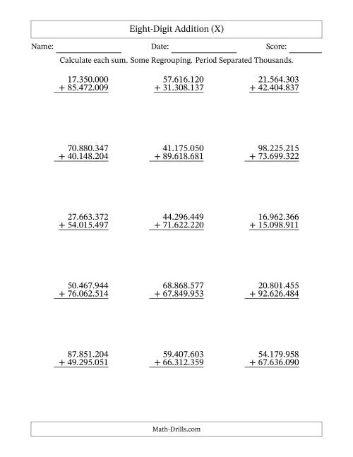 The Eight-Digit Addition With Some Regrouping – 15 Questions – Period Separated Thousands (X) Math Worksheet