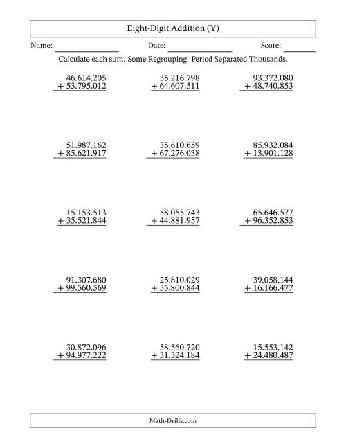 The Eight-Digit Addition With Some Regrouping – 15 Questions – Period Separated Thousands (Y) Math Worksheet