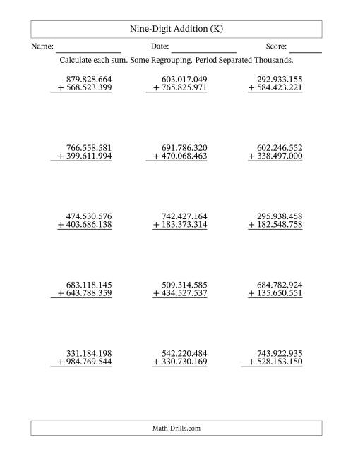 The Nine-Digit Addition With Some Regrouping – 15 Questions – Period Separated Thousands (K) Math Worksheet