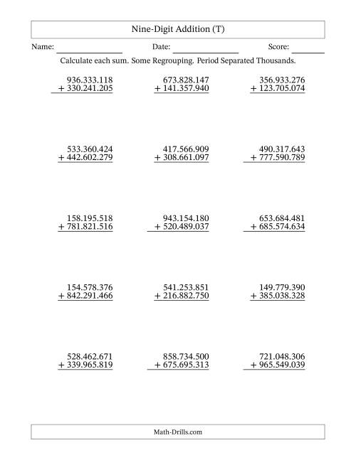 The Nine-Digit Addition With Some Regrouping – 15 Questions – Period Separated Thousands (T) Math Worksheet