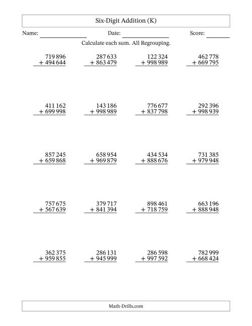The Six-Digit Addition With All Regrouping – 20 Questions – Space Separated Thousands (K) Math Worksheet