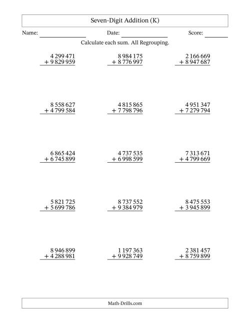 The Seven-Digit Addition With All Regrouping – 15 Questions – Space Separated Thousands (K) Math Worksheet