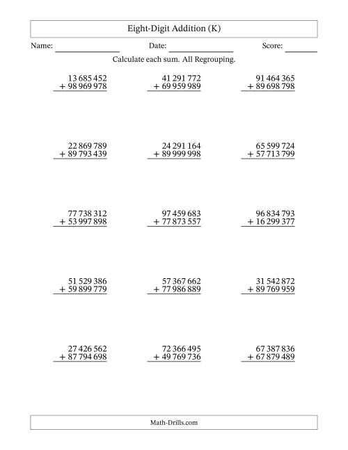 The Eight-Digit Addition With All Regrouping – 15 Questions – Space Separated Thousands (K) Math Worksheet
