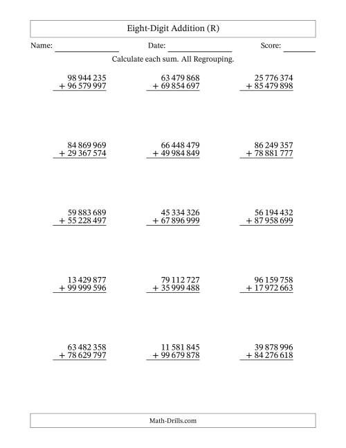 The Eight-Digit Addition With All Regrouping – 15 Questions – Space Separated Thousands (R) Math Worksheet