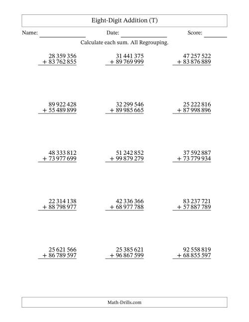 The Eight-Digit Addition With All Regrouping – 15 Questions – Space Separated Thousands (T) Math Worksheet