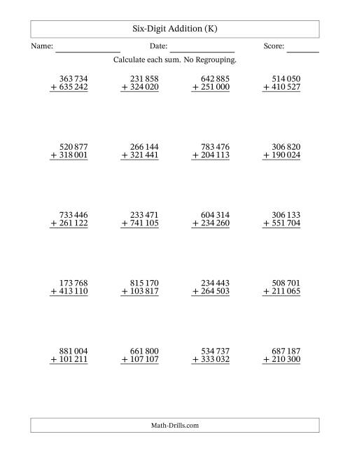 The Six-Digit Addition With No Regrouping – 20 Questions – Space Separated Thousands (K) Math Worksheet