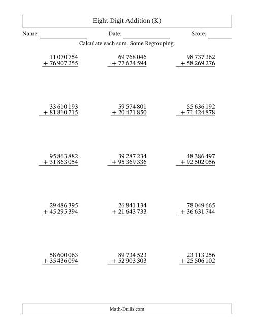 The Eight-Digit Addition With Some Regrouping – 15 Questions – Space Separated Thousands (K) Math Worksheet