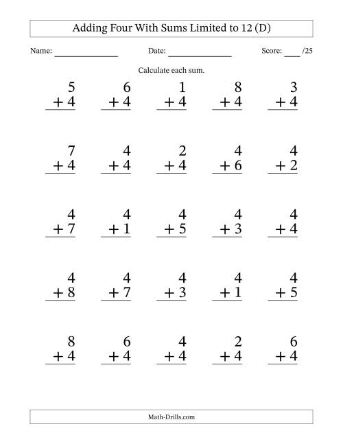 The Adding Four to Single-Digit Numbers With Sums Limited to 12 – 25 Large Print Questions (D) Math Worksheet