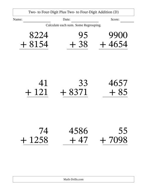 The Two- to Four-Digit Plus Two- to Four-Digit Addition With Some Regrouping – 9 Questions – Large Print (D) Math Worksheet