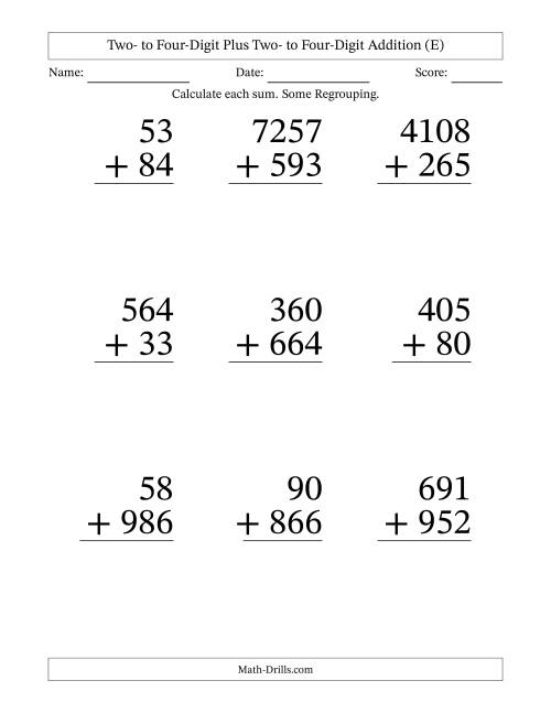 The Two- to Four-Digit Plus Two- to Four-Digit Addition With Some Regrouping – 9 Questions – Large Print (E) Math Worksheet