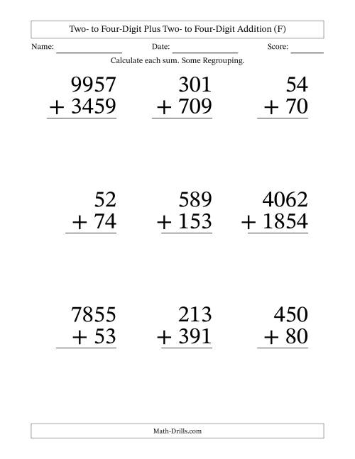 The Two- to Four-Digit Plus Two- to Four-Digit Addition With Some Regrouping – 9 Questions – Large Print (F) Math Worksheet